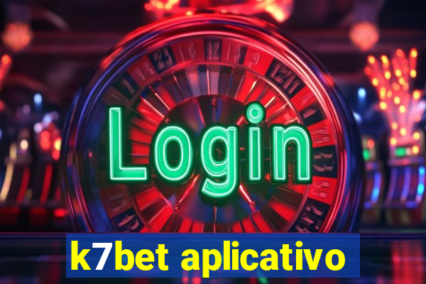 k7bet aplicativo